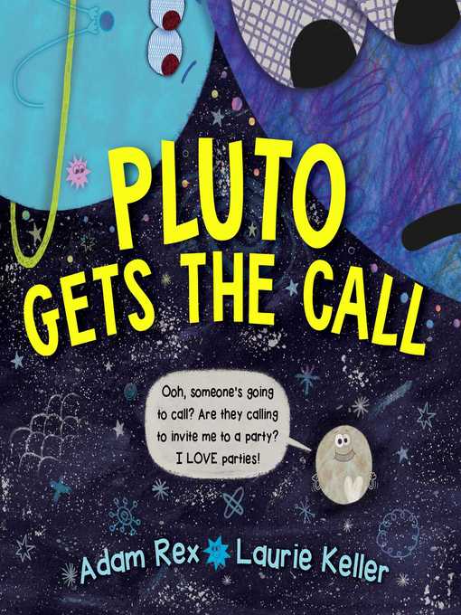 Title details for Pluto Gets the Call by Adam Rex - Available